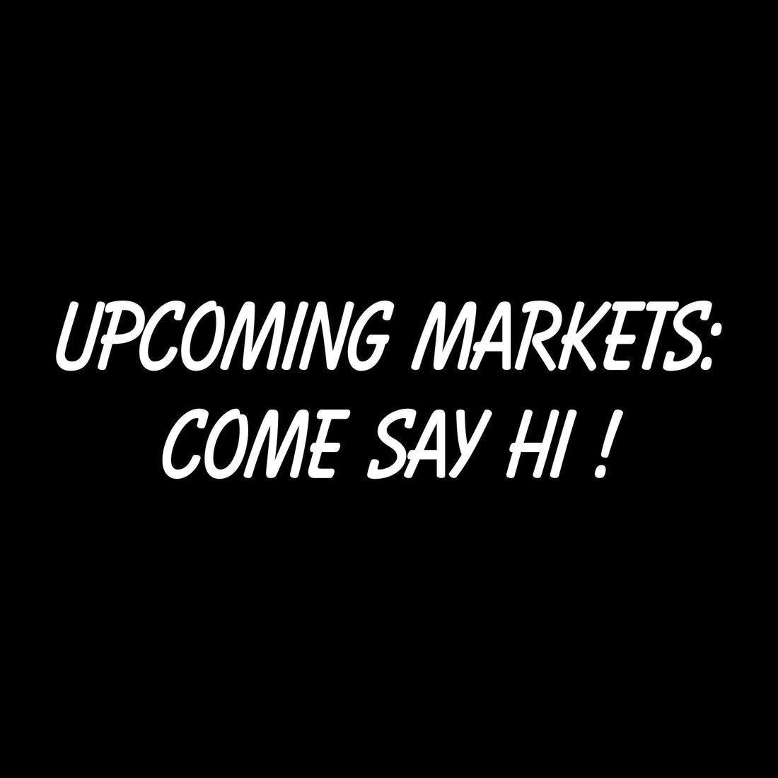Upcoming Market Dates